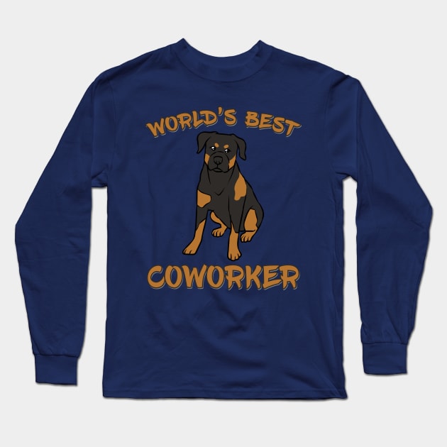 Rottweiler World's Best Coworker WFH Long Sleeve T-Shirt by DeesDeesigns